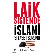 LAİK SİSTEMDE İSLAMİ SİYASET SORUNU